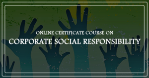 ONLINE COURSE ON CORPORATE SOCIAL RESPONSIBILITY