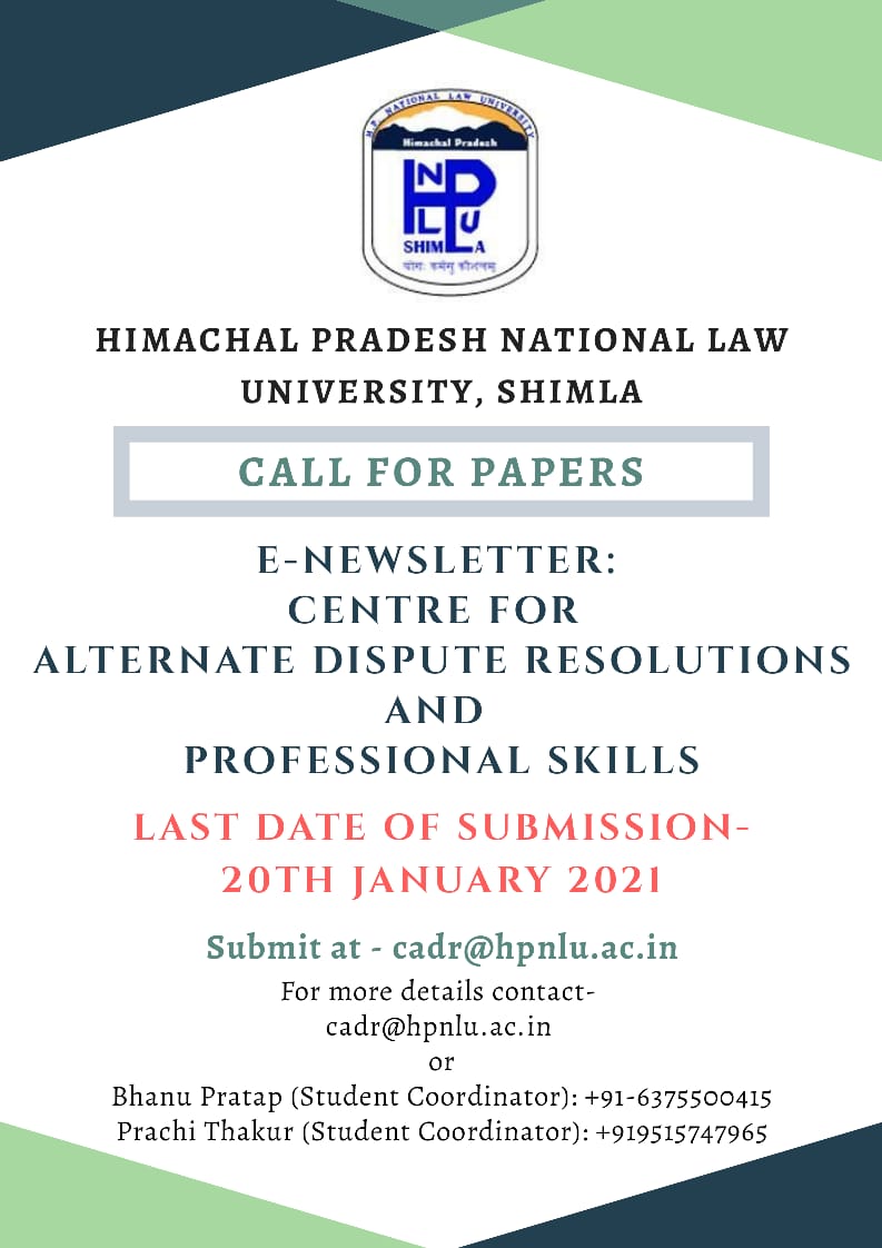 Call for Papers: HPNLU Centre for Alternate Dispute Resolutions and Professional Skill’s e-Newsletter: Submit By 20th January 2021