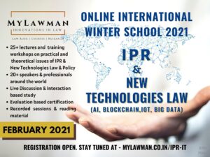 [Online] International Winter School on IPR & New Technology Law by MyLawman [Register by 2 February 2021]