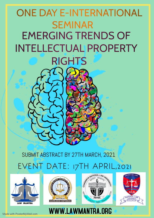 One Day E- International Seminar on “Emerging Trends of Intellectual Property Rights” on 17th April, 2021