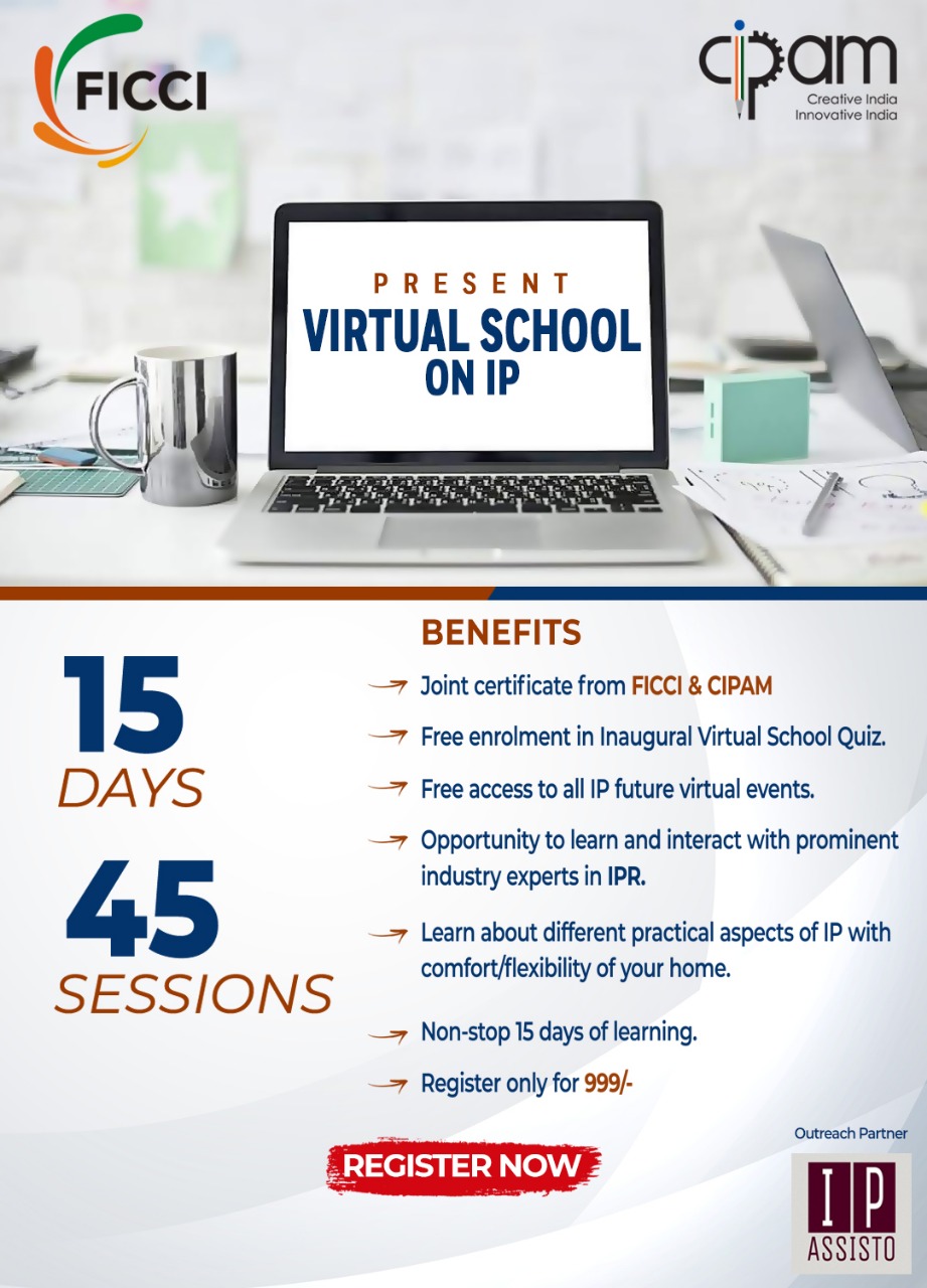 Virtual School on Intellectual Property Rights by FICCI in collaboration with CIPAM, Govt. of India