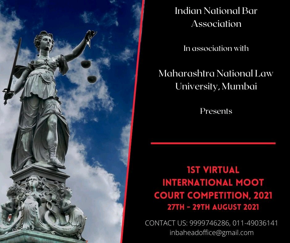INBA In Association With MNLU, Mumbai Organizing 1st Virtual International Moot Court Competition, from 27th- 29th August 2021. Register Now