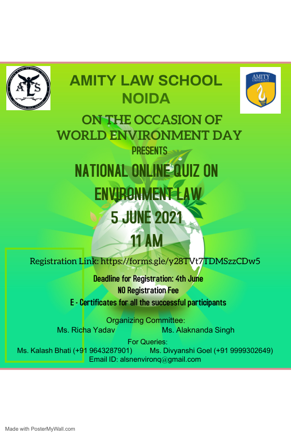 Online Environment Law Quiz organized by Amity Law School, Amity University, Noida on 5th June,2021 (Virtual); Last date of registration -4th June 2021