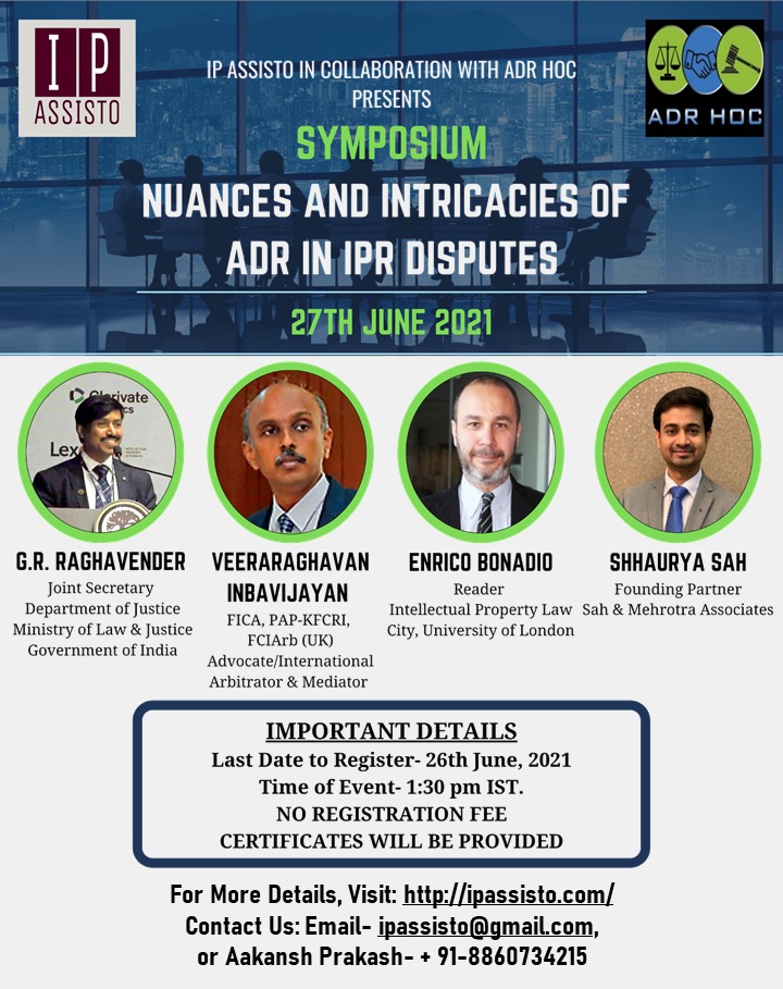 SYMPOSIUM ON NUANCES AND INTRICACIES OF ADR IN IPR DISPUTES (27TH JUNE 2021)