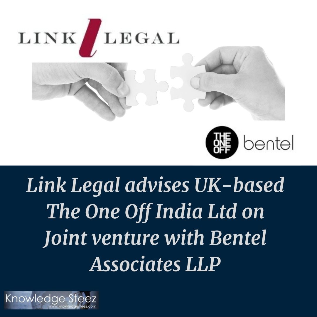 Link Legal advises UK-based The One-Off India Ltd on a Joint venture with Bentel Associates LLP