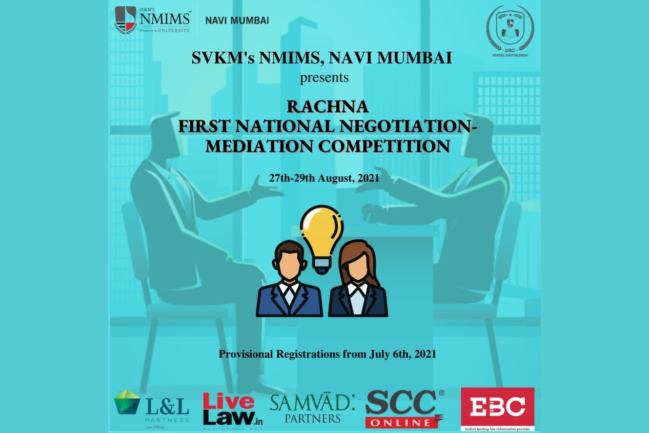 NMIMS, Navi Mumbai | ‘RACHNA’ 1st National Negotiation- Mediation Competition, 2021 [27th- 29th August, 2021]