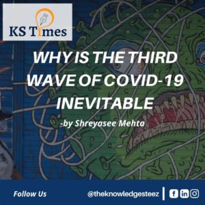 WHY IS THE THIRD WAVE OF COVID-19 INEVITABLE