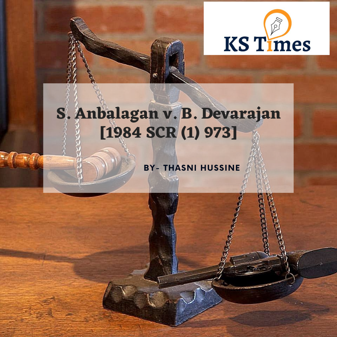 S. Anbalagan v. B. Devarajan [1984 SCR (1) 973]