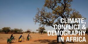CLIMATE, CONFLICT; DEMOGRAPHY IN AFRICA: DEBATE