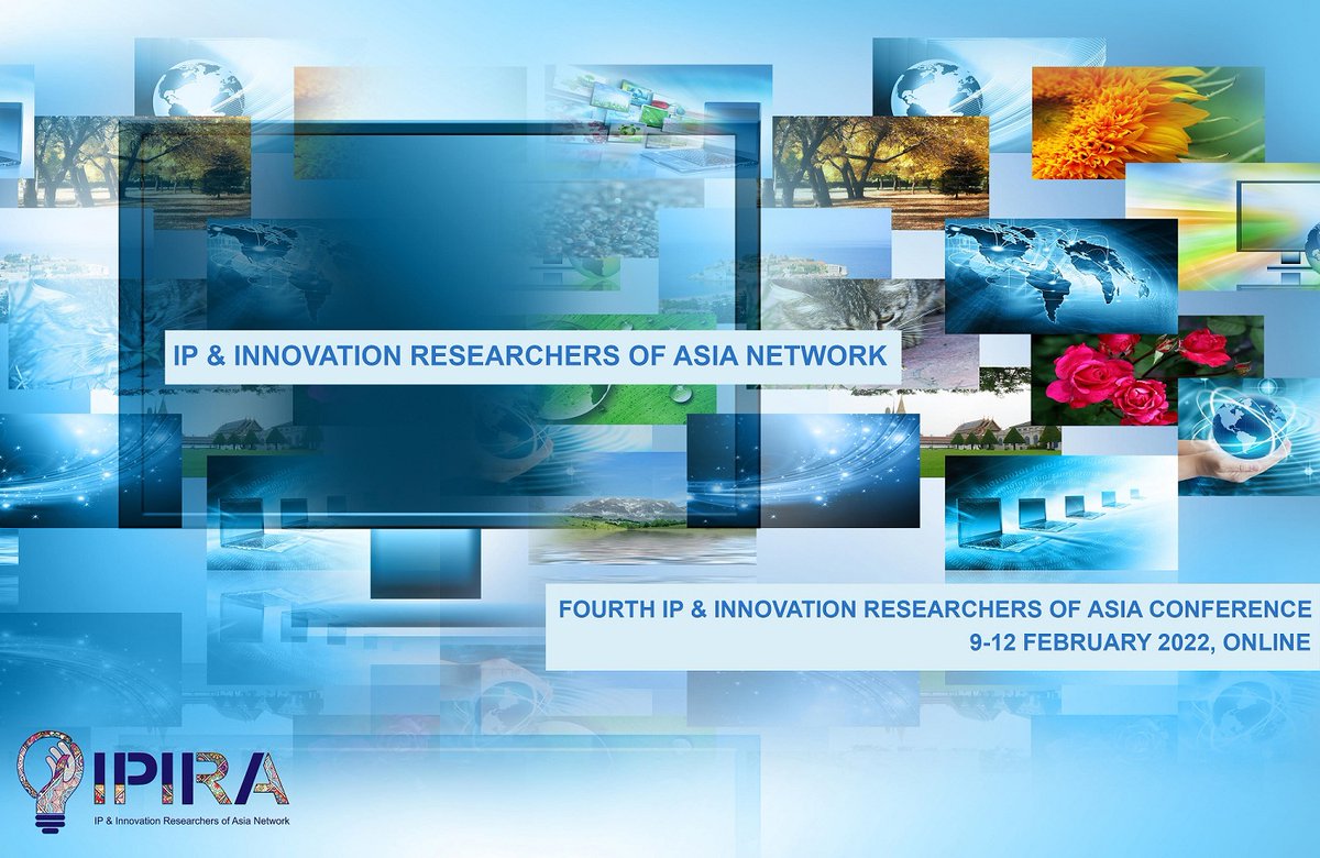 Call for Application Fourth IP & Innovation Researchers of Asia (IPIRA) Conference Online 9-12 February 2022