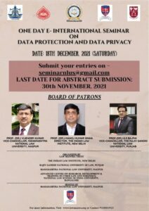 One Day E- International Seminar on “Data Protection and Data Privacy” on 18th Dec, 2021 Organised by Law Mantra, ILI New Delhi, RGNUL-Punjab and MNLU-Nagpur; Submit Abstract 30 Nov, 2021