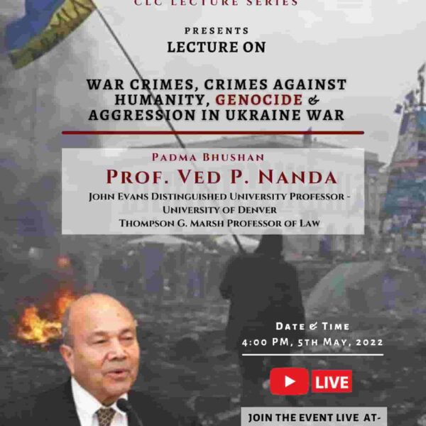 Abhigyaan Lecture series: “War Crimes, Crimes Against Humanity, Genocide & Aggression in Ukraine war” by Campus Law Centre: May 05! 