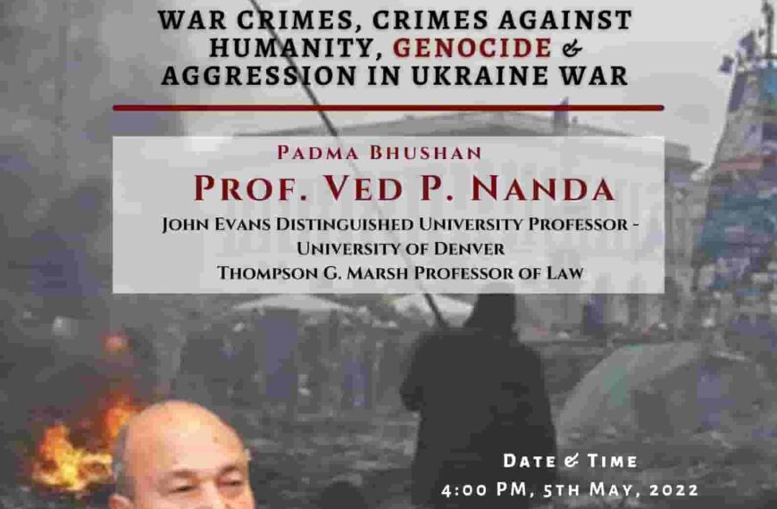 Abhigyaan Lecture series: “War Crimes, Crimes Against Humanity, Genocide & Aggression in Ukraine war” by Campus Law Centre: May 05! 