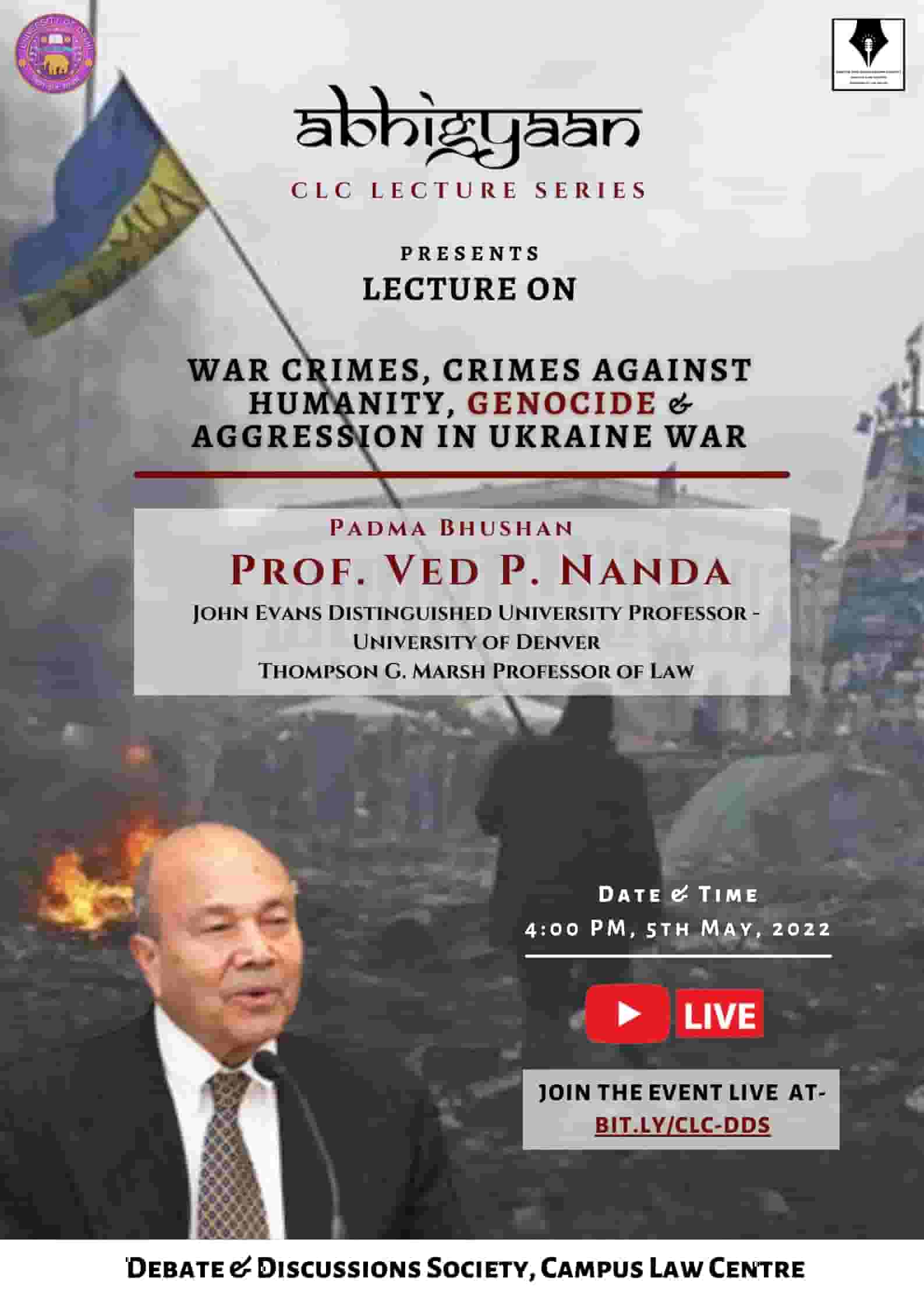 Abhigyaan Lecture series: “War Crimes, Crimes Against Humanity, Genocide & Aggression in Ukraine war” by Campus Law Centre: May 05! 