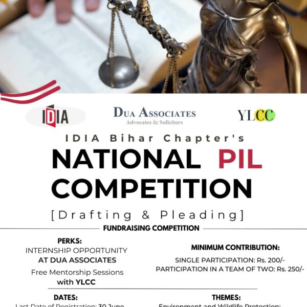 National PIL Competition (Drafting & Pleading) by IDIA Bihar Chapter: Register by Jun 30! 