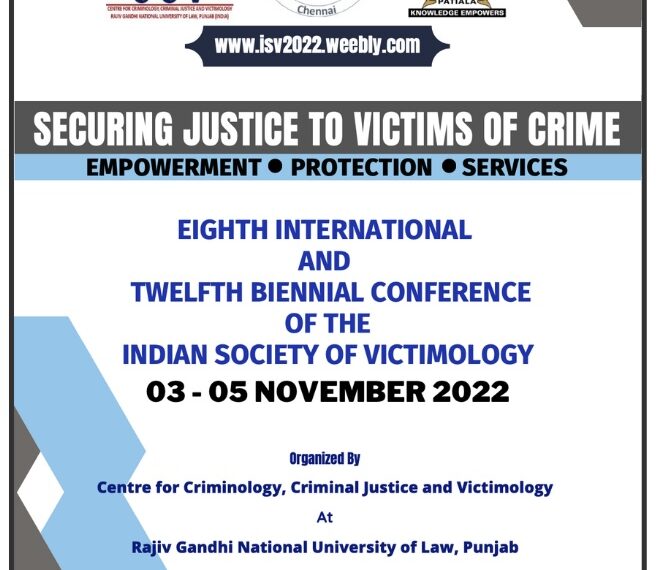 Call for Papers Indian Society of Victimology’s Eighth International and Twelfth Biennial Conference [Submit by August 15, 2022] 