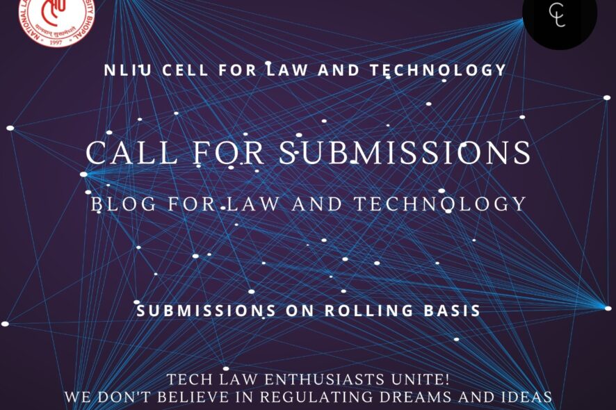 Call for Blogs: NLIU Blog for Law and Technology [Cell for Law and Technology (CLT)]: Rolling Submissions 