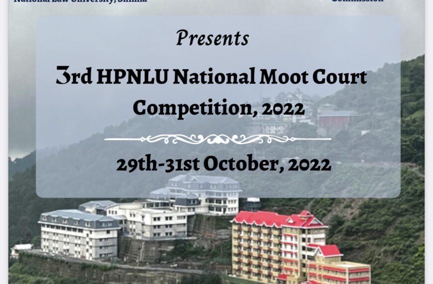 3rd HPNLU National Moot Court Competition, 2022 (29-31st October, 2022)