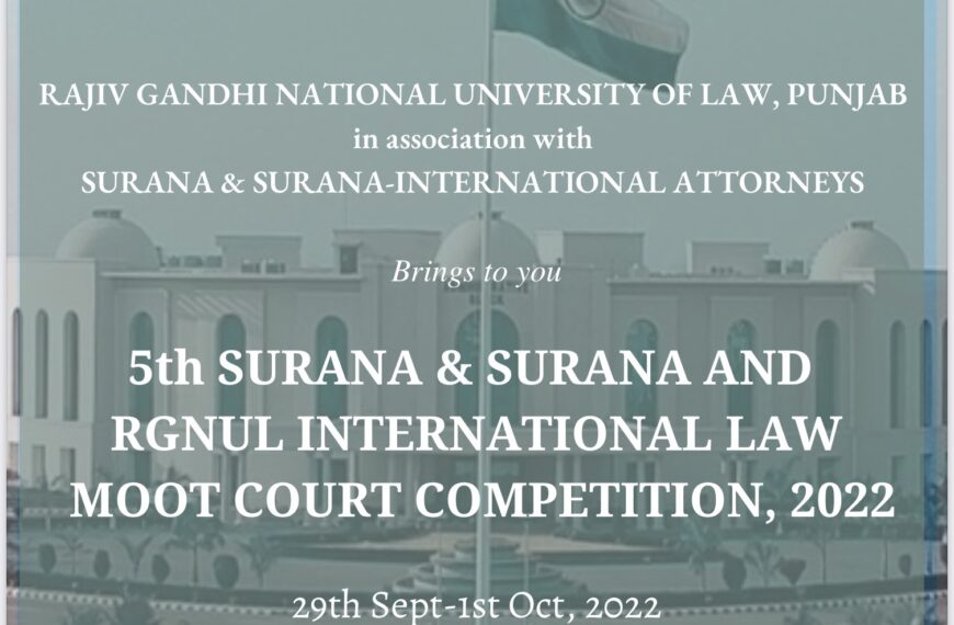 5th SURANA & SURANA AND RGNUL INTERNATIONAL LAW MOOT COURT COMPETITION, 2022 (29th September – 1st October 2022)