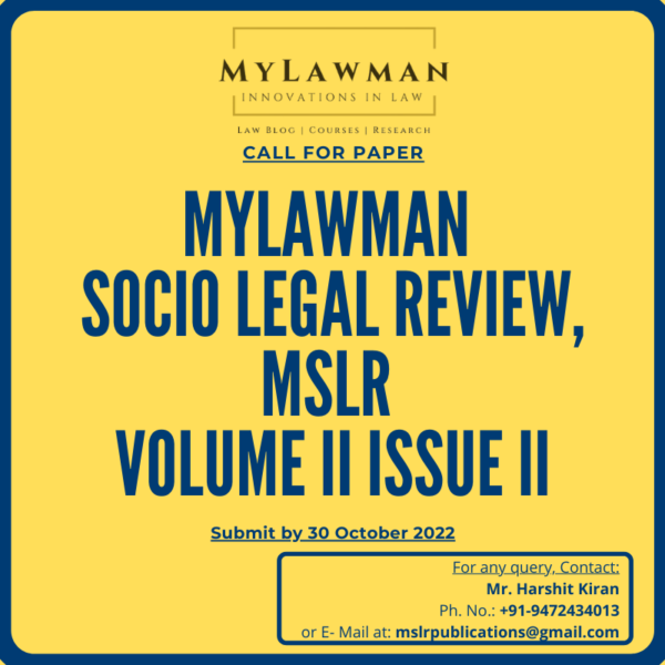 [Call for Papers] MyLawman Socio Legal Review Journal Volume II Issue I by MyLawman [Submit by 30 October 2022]