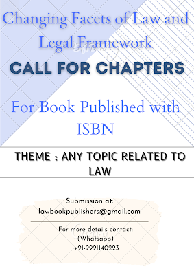 Call for Chapters: Changing Facets of Law and Legal Framework, Volume – 1, ISBN (Submit by 5th October)