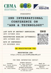 2nd International Conference on “ADR & Technology” By ADR HOC Supported by  “The Brazilian Journal of Alternative Dispute Resolution – RBADR” ( 6th Nov., 2022 )