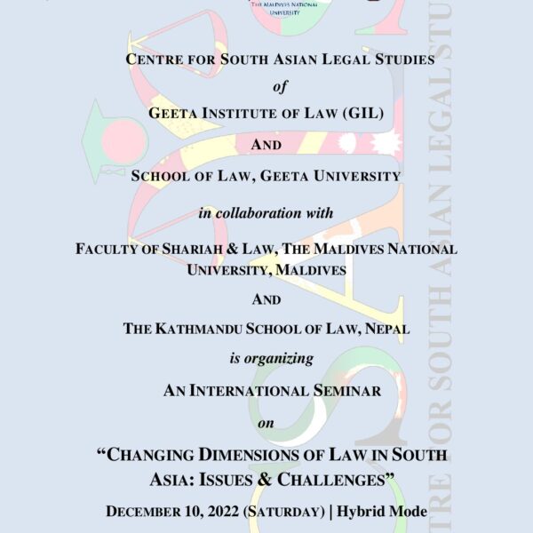 International Seminar by Geeta Institute of Law Geeta University on “Changing Dimensions of Law in South Asia: Issues & Challenges” on 10th December 2022 (Hybrid Mode) 