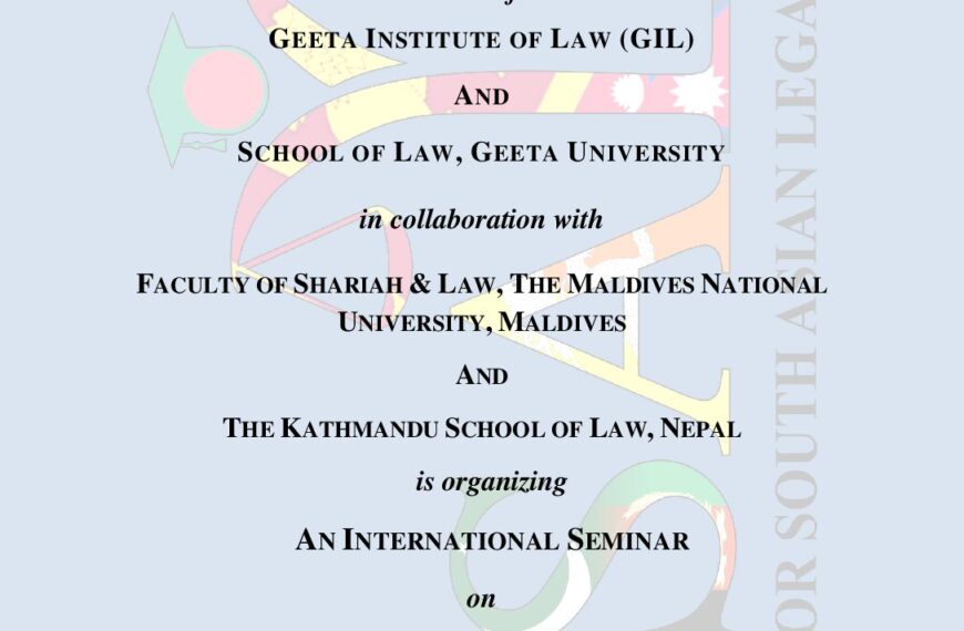 International Seminar by Geeta Institute of Law Geeta University on “Changing Dimensions of Law in South Asia: Issues & Challenges” on 10th December 2022 (Hybrid Mode) 