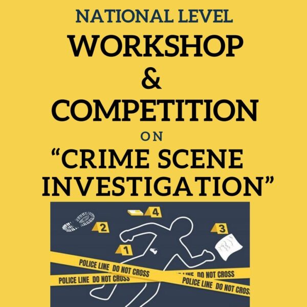 TWO-DAY NATIONAL-LEVEL WORKSHOP AND COMPETITION ON CRIME SCENE INVESTIGATION FROM NOVEMBER 22-23, 2022