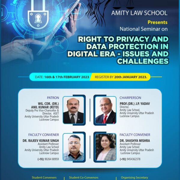 National Seminar on “RIGHT TO PRIVACY AND DATA PROTECTION IN DIGITAL ERA- ISSUES AND CHALLENGES” by Amity Law School