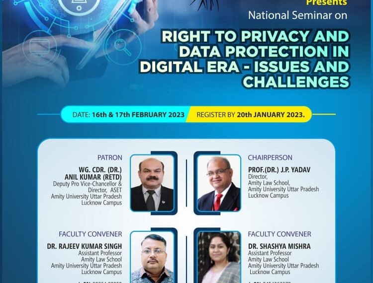 National Seminar on “RIGHT TO PRIVACY AND DATA PROTECTION IN DIGITAL ERA- ISSUES AND CHALLENGES” by Amity Law School