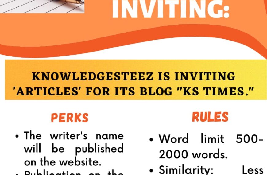 KNOWLEDGESTEEZ IS INVITING ‘ARTICLES’ FOR ITS BLOG “KS TIMES.”