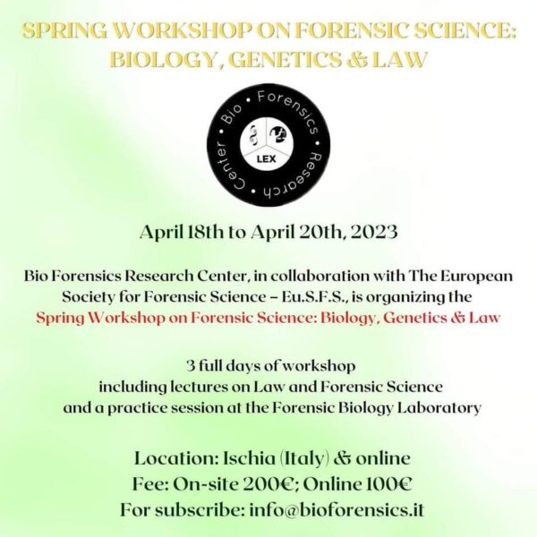 SPRING WORKSHOP ON FORENSIC SCIENCE: BIOLOGY, GENETICS & LAW