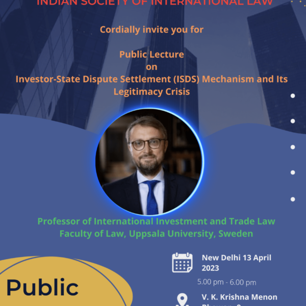 Public Lecture on Investor-State Dispute Settlement (ISDS) Mechanism and Its Legitimacy Crisis (APRIL 13,2023)