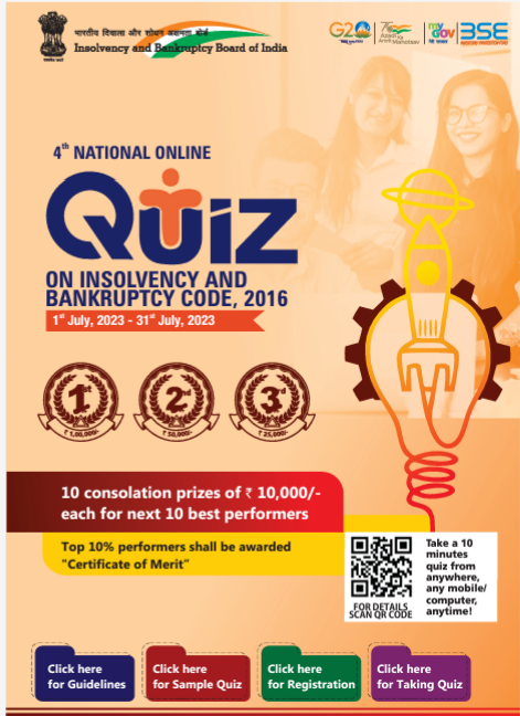 4 NATIONAL ONLINE QUIZ ON INSOLVENCY AND BANKRUPTCY CODE, 2016! July, 2023 – 31 July, 2023