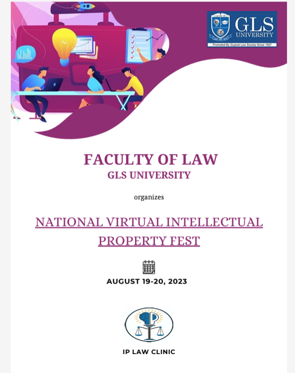 NATIONAL VIRTUAL INTELLECTUAL PROPERTY FEST! organised by FACULTY OF LAW  GLS UNIVERSITY!