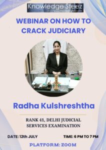 ”HOW TO CRACK JUDICIARY” WEBINAR : by Radha Kulshreshtha  Rank 41, Delhi judicial services examination,[12th July]