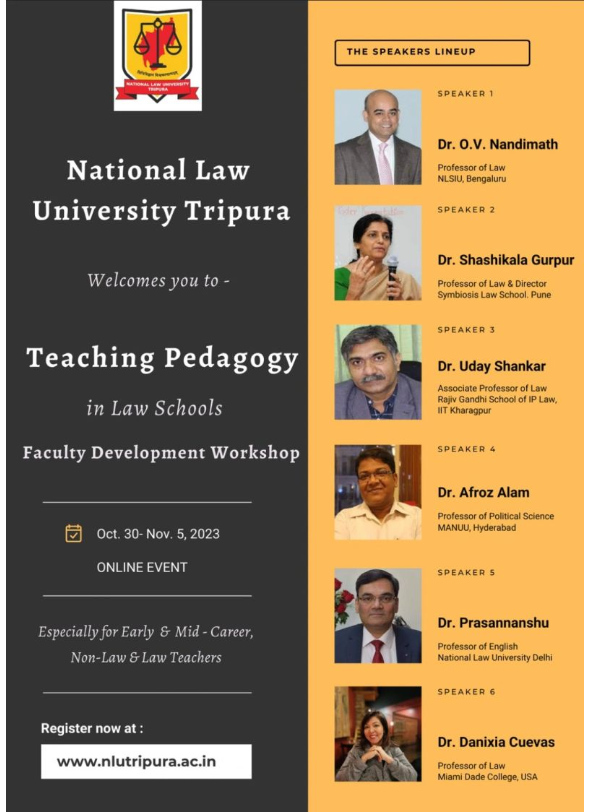NLU Tripura! Law Teaching Pedagogy in Law Schools- Faculty Development Workshop [Oct. 30-Nov. 5, 2023]